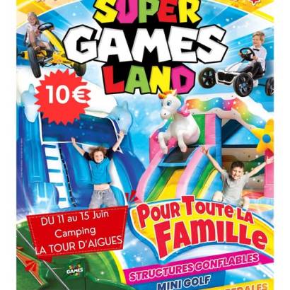 annulé -Super Games Land débarque à la Tour d'Aigues annulé -Super Games Land débarque à la Tour d'Aigues
