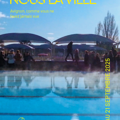 NOUS la ville of Avignon, as you've never seen it before NOUS la ville of Avignon, as you've never seen it before