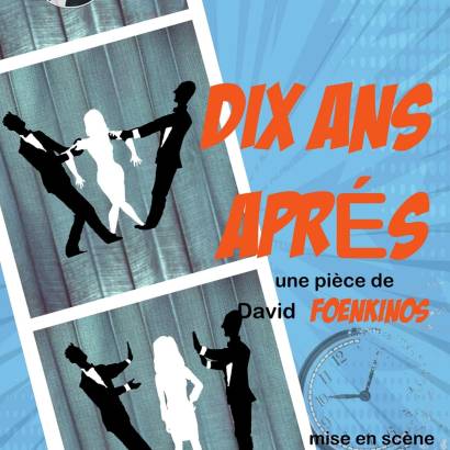 Ten Years Later' Theatre - Théâtre des 2 Mondes Ten Years Later' Theatre - Théâtre des 2 Mondes