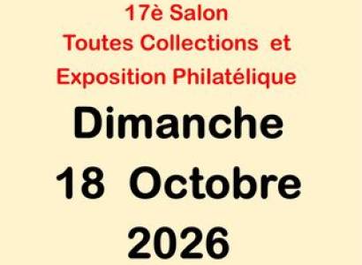 Salon Toutes Collections et Exposition Philatélique