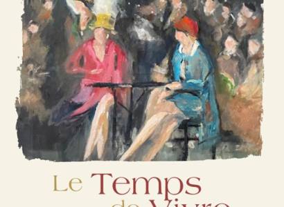 Exposition "Le Temps de Vivre...Flaneries en terrasses"