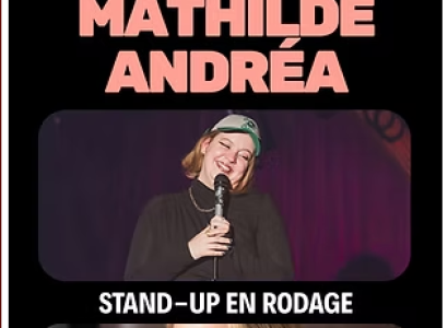 Mathilde Andréa - Stand-up en rodage
