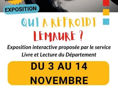 Exposition «Qui a refroidi Lemaure ?»