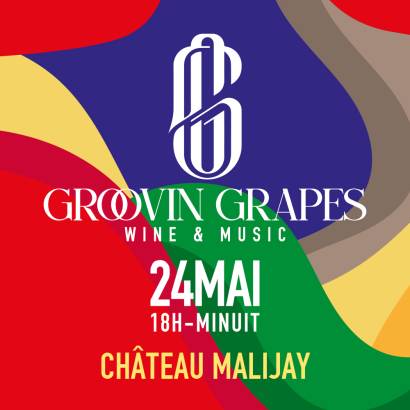 Groovin Grapes au Château Malijay