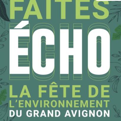 Faîtes Echo - Fête de l'environnement du Grand Avignon