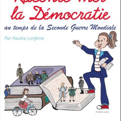 Raconte-moi la démocratie au temps de la Seconde Guerre Mondiale