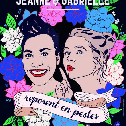 Théâtre : Jeanne et Gabrielle reposent en pestes Le 27 avr 2025